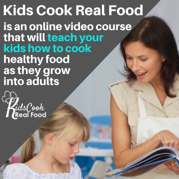 Kids Cook Real Food Homeschool Course